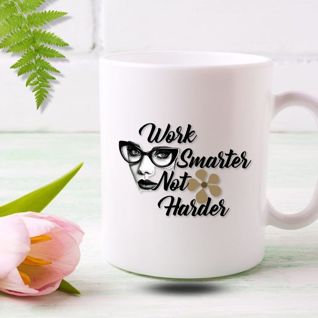 Work Smarter Not Harder - Classy Woman Coffee Mug (Creator Uploaded)