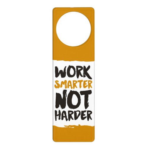 Work Smarter Not Harder Door Hanger