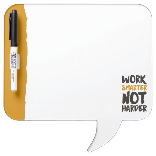 Work Smarter Not Harder Dry_Erase Board