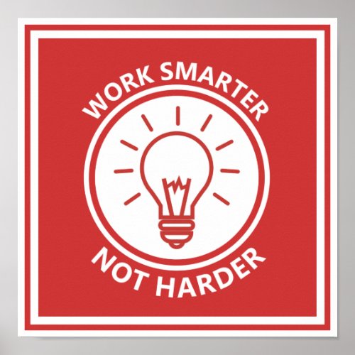Work smarter not harder inspirational motivational poster