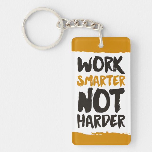 Work Smarter Not Harder Keychain (Front)