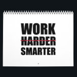 Work Smarter Not Harder Motivational Calendar<br><div class="desc">inspiration, quote, motivational, inspirational, quotes, fitness, gym, work, workoutfitness</div>