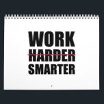 Work Smarter Not Harder Motivational Calendar<br><div class="desc">inspiration, quote, motivational, inspirational, quotes, fitness, gym, work, workoutfitness</div>