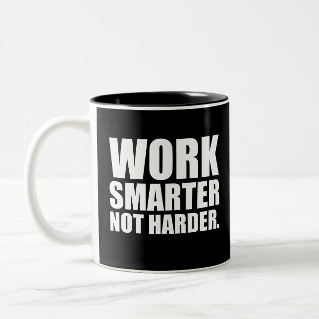 Work Smarter Not Harder Motivational Two-Tone Coffee Mug (Left)