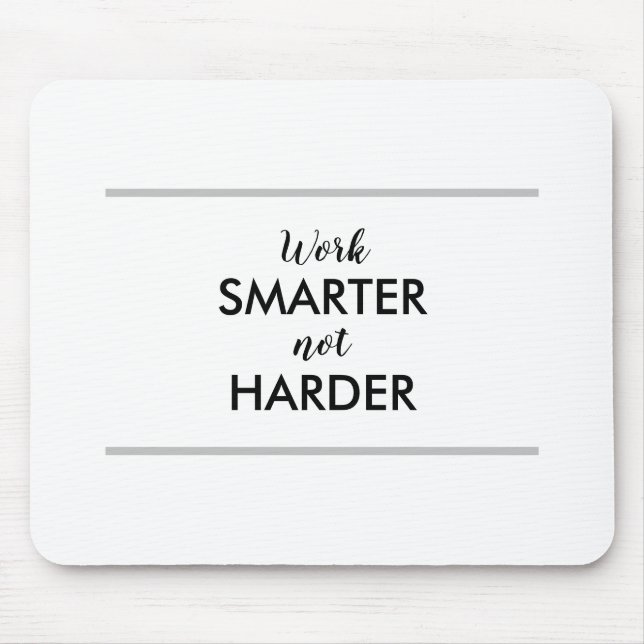 Work Smarter Not Harder Mouse Pad (Front)