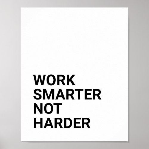 WORK SMARTER NOT HARDER POSTER