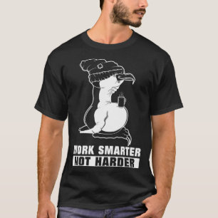 Work Smarter Not Harder Tux Linux Penguin makes co T-Shirt