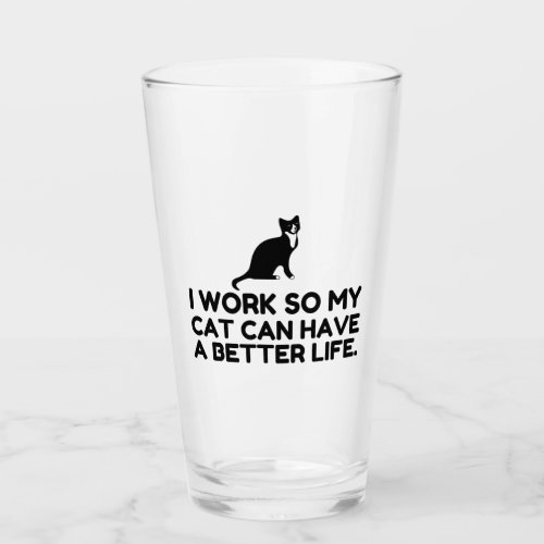 WORK SO MY CAT GLASS