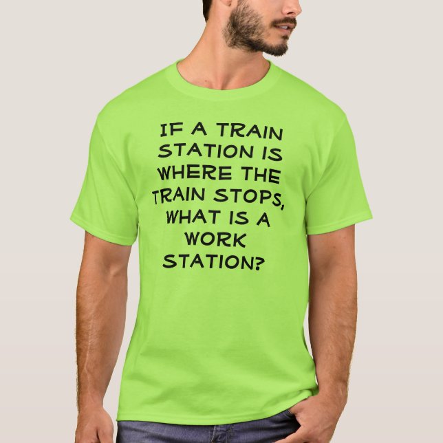 Work Station Joke Shirt (Front)