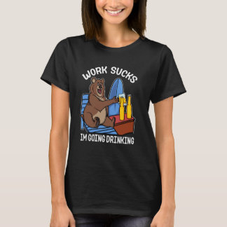 Work Sucks Anti Inspirational Beach Lover Bear Dri T-Shirt