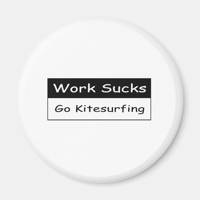Work sucks magnet (Front)