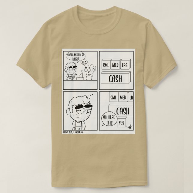 Work Sux 7 T-Shirt (Design Front)