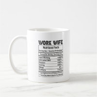 Work Wife Nutrition Facts 11 oz Coffee Mug
