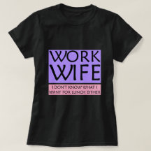 Work Wife T-Shirt