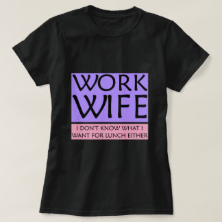 Work Wife T-Shirt