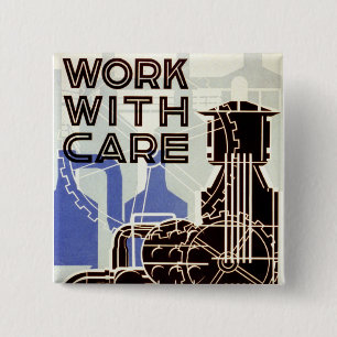 Work With Care Pinback Button