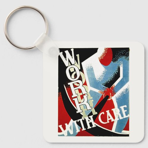 Work With Care _ Vintage Depression Era WPA Poster Keychain