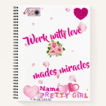 Work with Love Makes Miracles" Inspirational Pink 