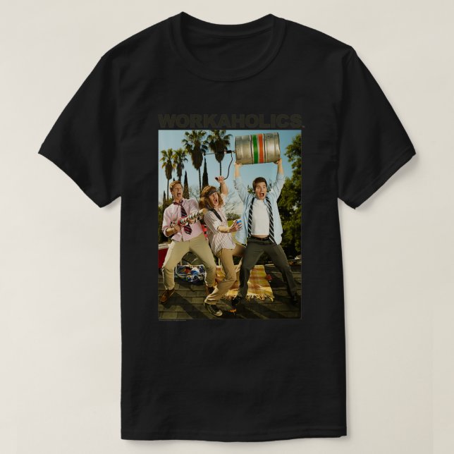 Workaholics Roof Party  T-Shirt (Design Front)