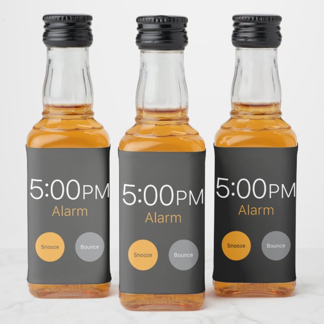 Workday Alarm on Mini Liquor Bottle Label (Bottles)