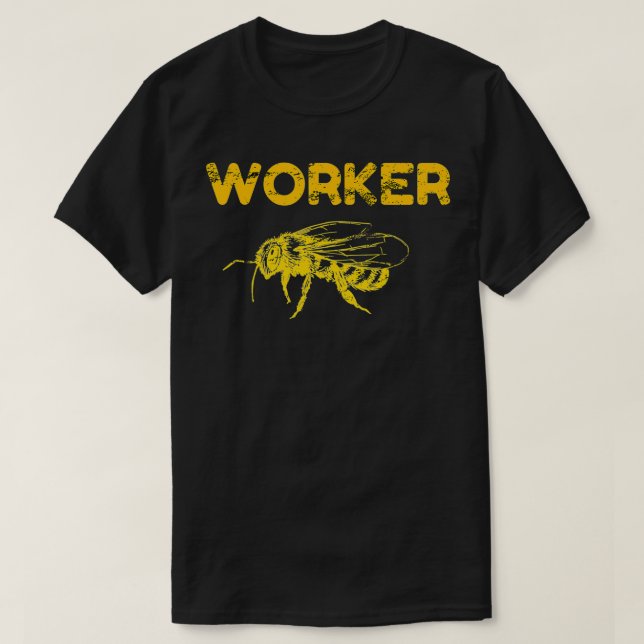 Worker Bees Bumblebee Honeybee Bee Keeping Bee Kee T-Shirt (Design Front)