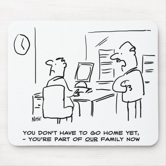Worker told he's now part of the Office Family Mouse Pad (Front)
