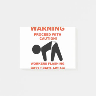 WORKERS FLASHING BUTT CRACK AHEAD SHIRT POST-IT NOTES