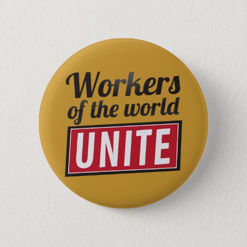 Workers of the world UNITE Button