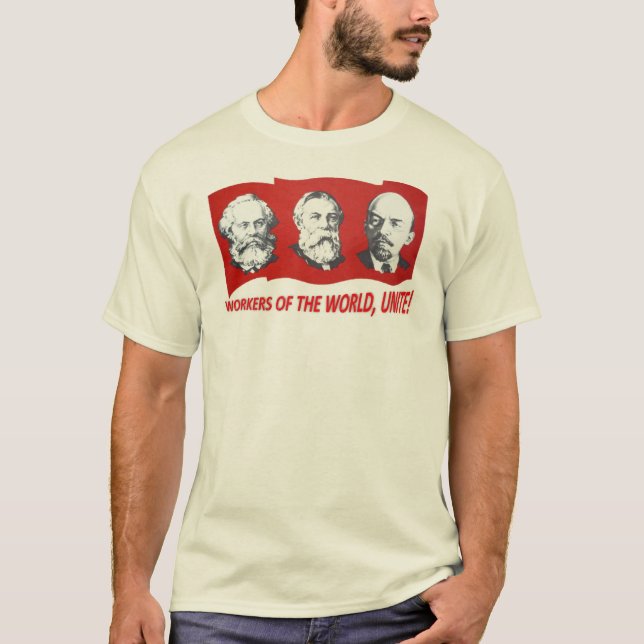 "Workers of the world, Unite!" Marx, Engels, Lenin T-Shirt (Front)