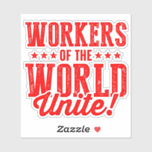 Workers of the World UNITE! Sticker