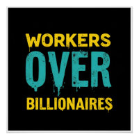 Workers Over Billionaires – Bold Activist Statemen