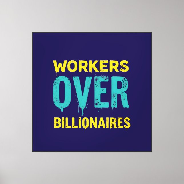 Workers Over Billionaires: Power to the People HD Canvas Print (Front)