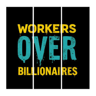 Workers Over Billionaires: Power to the People HD Triptych