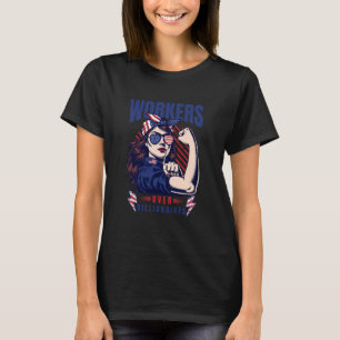 Workers Over Billionaires Strong Rosie Labor Union T-Shirt