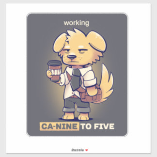 Working CaNINE to FIVE Sticker