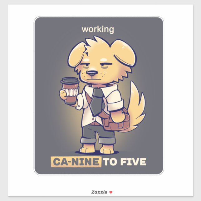 Working CaNINE to FIVE Sticker (Sheet)