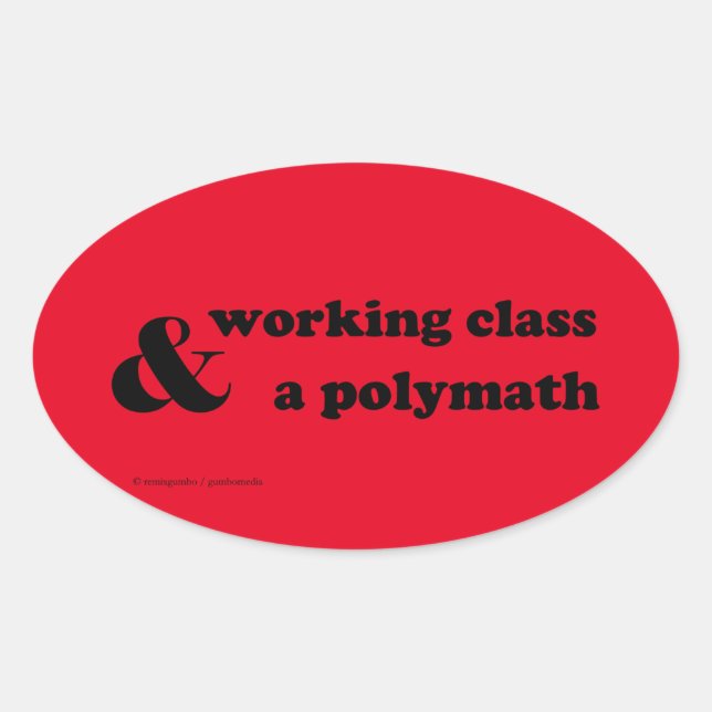 “Working class & a polymath” Oval Sticker (Front)