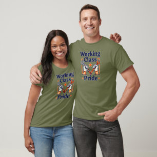 Working Class Pride Tools and Strength Design T-Shirt