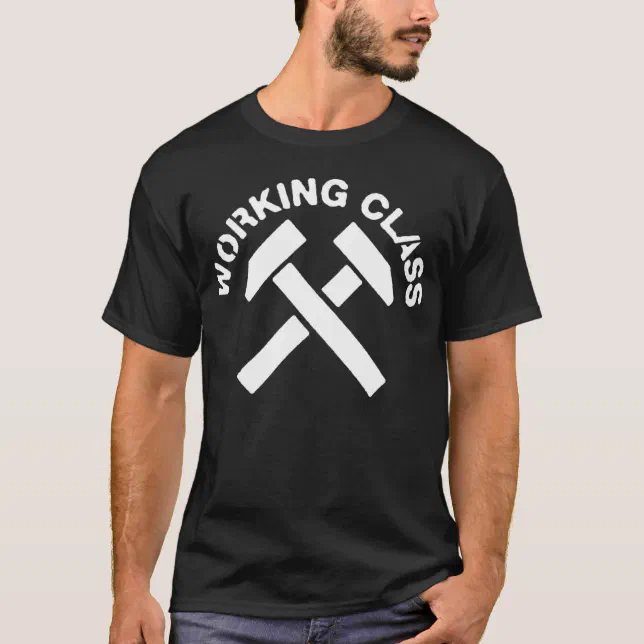 Working Class T-shirt | Zazzle