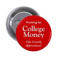 Working for College Money Button - red