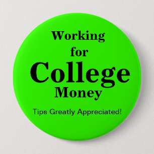 Working for College Money  Tips   Bright Green Button