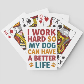 Working for My Dog Poker Cards