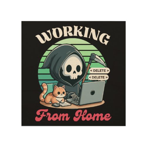 Working From Home _ Cute Reaper Wood Wall Art