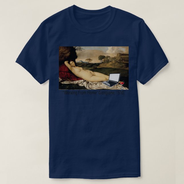 Working From Home Giorgione Sleeping Venus T-Shirt (Design Front)