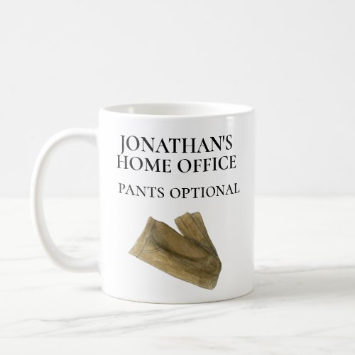 Working from Home Office Pants Optional Funny Coffee Mug