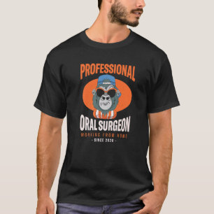 Working From Home Oral Surgeon Dental Surgeon Boss T-Shirt