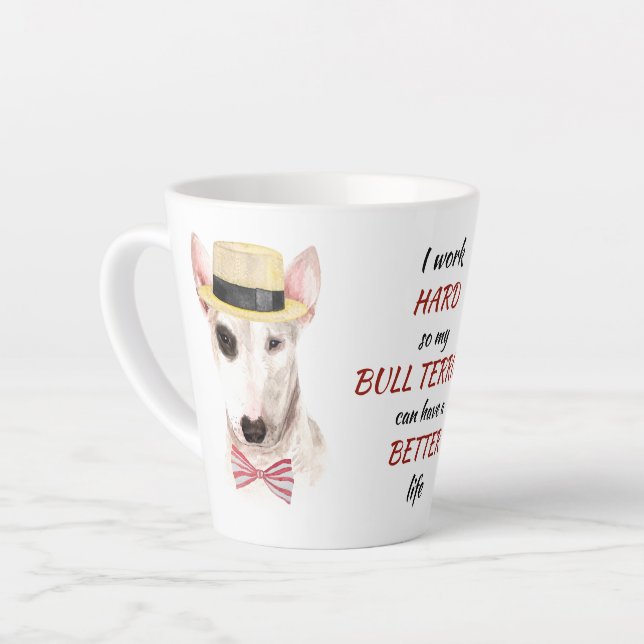 Working Hard for My Bull Terrier Latte Mug (Left Angle)