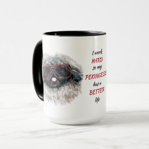 Working Hard for My Pekingese Dog Mug