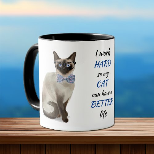 Working Hard for My Siamese Cat Mug