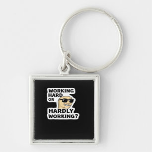 Working Hard Or Hardly Working Funny Meme Sticker Keychain